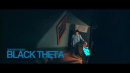 Black Theta (Teaser Trailer)