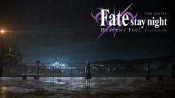 Fate/stay night [Heaven's Feel] THE MOVIE II. lost butterfly Trailer 1