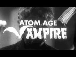Atom Age Vampire - Trailer