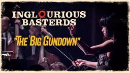 Inglorious Basterds & The Big Gundown