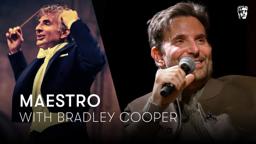 Bradley Cooper On What Made Him Want To Make Maestro | BAFTA