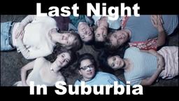 Last Night In Suburbia - OFFICIAL TRAILER!