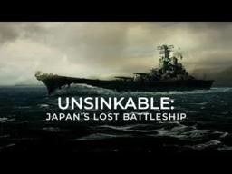 Unsinkable  Japan's Lost Battleship