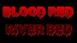 Blood Red River Bed - Final Trailer