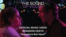 Brandon Heath: "Anywhere But Here" (Official Music Video) from The Sound of Violet