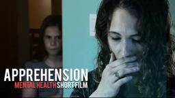 Apprehension | Mental Health Short Film