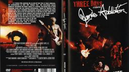 Jane’s Addiction: Three Days Movie- A Documentary