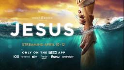 JESUS - Streaming Free Easter Weekend Only!