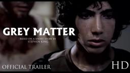 Grey Matter | Official Trailer
