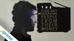 The Fine Art of Separating People from Their Money | Trailer | Available Now