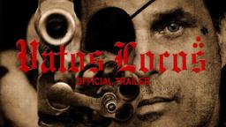 Vatos Locos (Trailer)