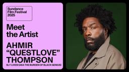 Meet the Artist 2025: Ahmir “Questlove” Thompson on “SLY LIVES! (aka The Burden of Black Genius)”