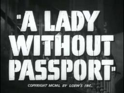 Lady Without Passport, A   Original Trailer