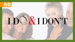 I Do & I Don't (2007) Trailer