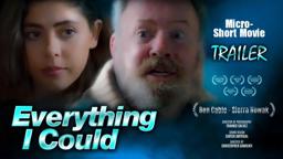 Everything I Could - Trailer