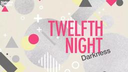 Twelfth Night: Darkness