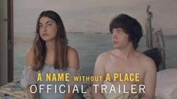 A Name Without A Place - Official Trailer