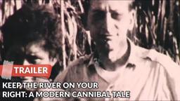 Keep the River on Your Right: A Modern Cannibal Tale 2000 Trailer | Documentary