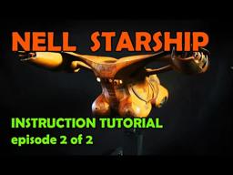 NELL Starship Replica - Build-up Tutorial instructions EP. 2 OF 2