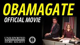 ObamaGate Movie | With Dean Cain & Kristy Swanson | Co-Produced By The Unreported Story Society