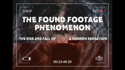 THE FOUND FOOTAGE PHENOMENON (Official Trailer)