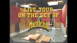 LIVE Studio Tour on the set of MAD HEIDI