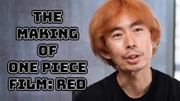 The Making of One Piece Film Red [Subtitled]