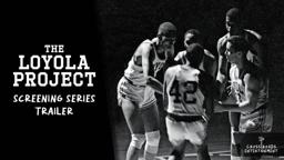 The Loyola Project | Official Teaser