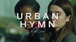 URBAN HYMN Trailer | Festival 2015