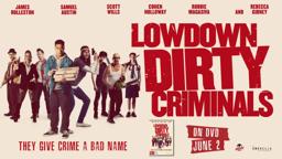 LOWDOWN DIRTY CRIMINALS | Official Trailer