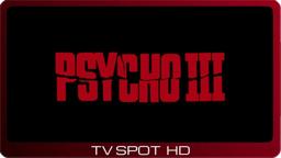 Psycho III ≣ 1986 ≣ TV Spot
