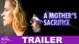 A Mothers Sacrifice | Thriller Trailer | Kristy Swanson, Samm Wiechec, Rick Ravanello