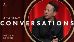 'All Shall Be Well' with filmmakers | Academy Conversations