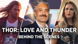 Thor: Love and Thunder - Behind the Scenes