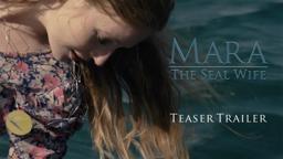 Mara: The Seal Wife - Official Teaser Trailer