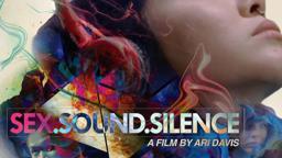 Sex Sound Silence - Trailer