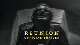 Reunion | Official Trailer