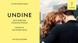 Undine Director Christian Petzold with Ian Haydn Smith