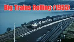 Big Trains Rolling (1955-upscaled footage)