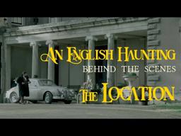 The Location (Behind the Scenes) of "An English Haunting" (HD) 2/2