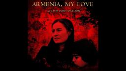 Armenia , My Love (2016) HD TRAILER Teaser