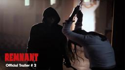 REMNANT - Official Trailer # 2 | 4K (2024)