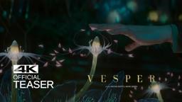 VESPER Official Teaser (2022)