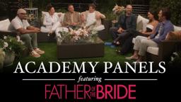 'Father of The Bride' | Academy Panels Presented By CAA Amplify