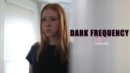 DARK FREQUENCY (2025) Movie Trailer Drama/Horror