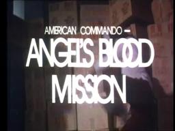 AMERICAN COMMANDO ANGELS BLOOD MISSION