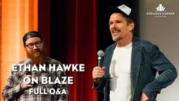 Ethan Hawke on Blaze
