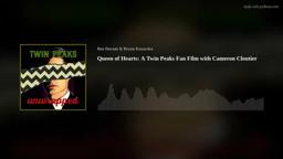 Queen of Hearts: A Twin Peaks Fan Film with Cameron Cloutier
