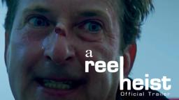 A Reel Heist - Trailer