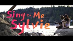 Trailer - Sing to Me Sylvie